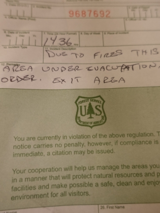 I finally made it back to my car at 8:45pm only to find this on my windshield. An order to evacuate the area. The order was issued at 2:36pm, over 6 hours ago. That didn't sound good. The entire Crystal Lake area was totally empty, no lights on, no one in the campsites. Pretty eery. I drove down the mountain as fast as I could expecting to see a roadblock at any moment. I hoped there would at least be someone there to tell me where to go.